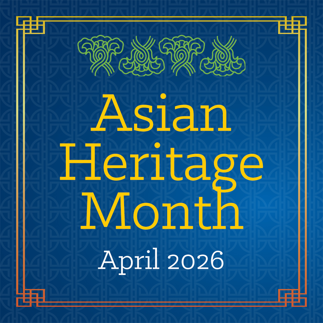 Asian Heritage Month April 2026