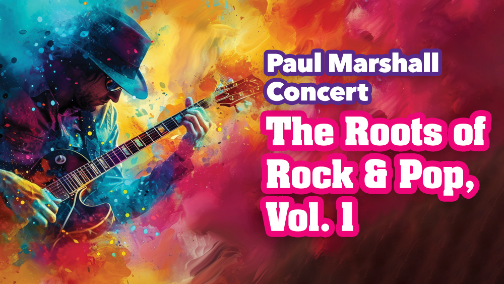 Paul Marshall Concert: The Roots of Rock & Pop, Vol. 1